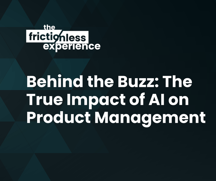 Behind the Buzz: The True Impact of AI on Product Management