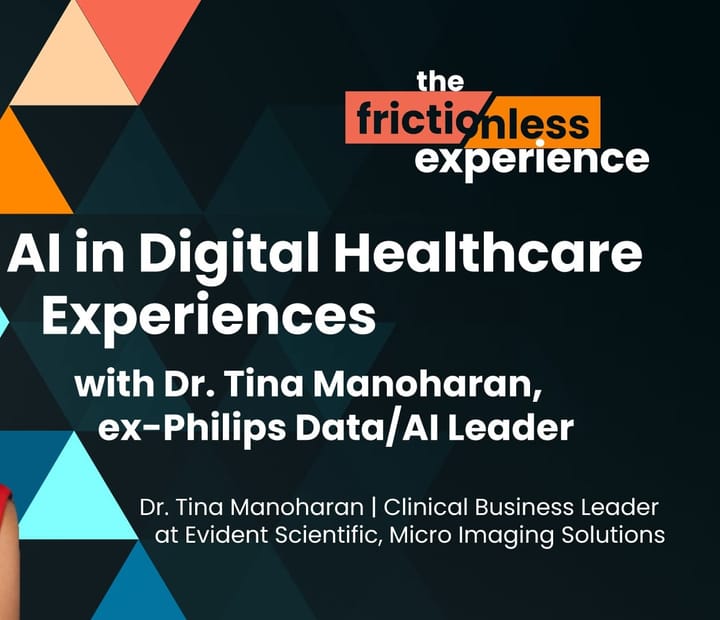 AI in Digital Healthcare Experiences with Dr. Tina Manoharan of Philips